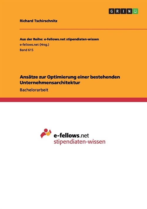 Ans?ze zur Optimierung einer bestehenden Unternehmensarchitektur (Paperback)