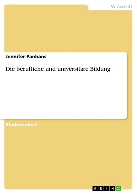 Die berufliche und universit?e Bildung (Paperback)