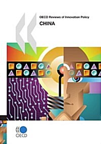 OECD Reviews of Innovation Policy China (Paperback)