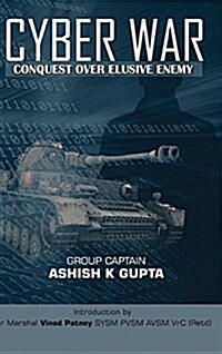 Cyber War: Conquest Over Elusive Enemy (Hardcover)