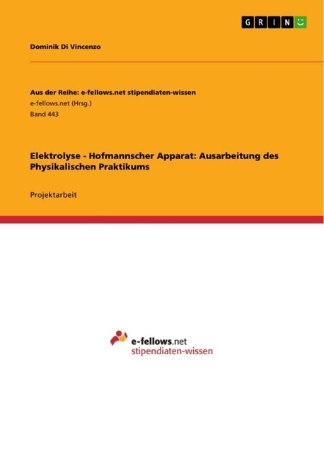 Elektrolyse - Hofmannscher Apparat: Ausarbeitung Des Physikalischen Praktikums (Paperback)