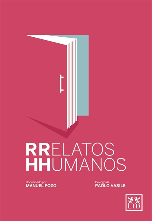 Relatos Humanos: 풻?o Ven Los Empleados y Directivos Las Situaciones Que Suceden Dentro de Una Empresa? (Paperback)