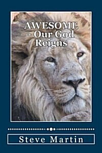 Awesome: Our God Reigns (Paperback)