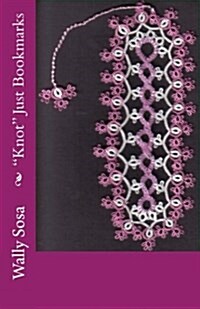 Knot Just Bookmarks (Paperback)