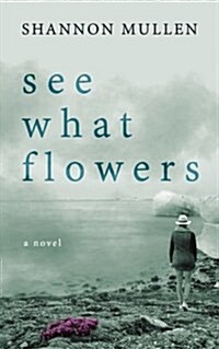 See What Flowers (Paperback)