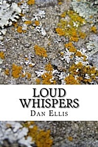 Loud Whispers (Paperback)