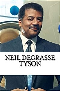 Neil Degrasse Tyson: A Biography (Paperback)