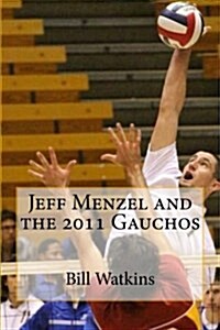 Jeff Menzel and the 2011 Gauchos (Paperback)