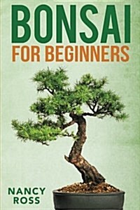 Bonsai for Beginners (Paperback)