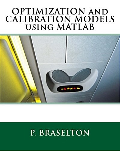 Optimization and Calibration Models Using MATLAB (Paperback)