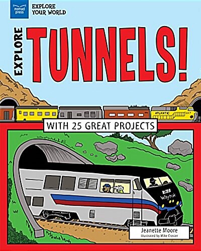 Tunnels!: With 25 Science Projects for Kids (Paperback)
