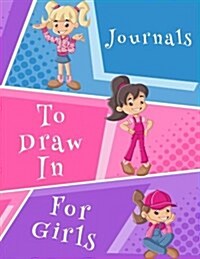 Journals to Draw in for Girls: Graph Paper Notebook (Paperback)