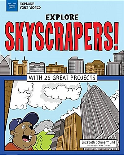 Skyscrapers!: With 25 Science Projects for Kids (Paperback)