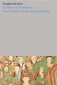 A Survey of Buddhism / The Buddhas Noble Eightfold Path (Paperback)