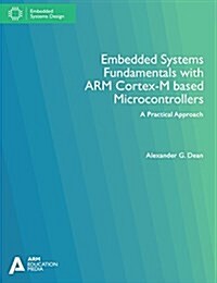 Embedded Systems Fundamentals with Arm Cortex M Based Microcontrollers : A Practical Approach (Paperback)