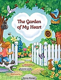 The Garden of My Heart (Hardcover, Hardback)