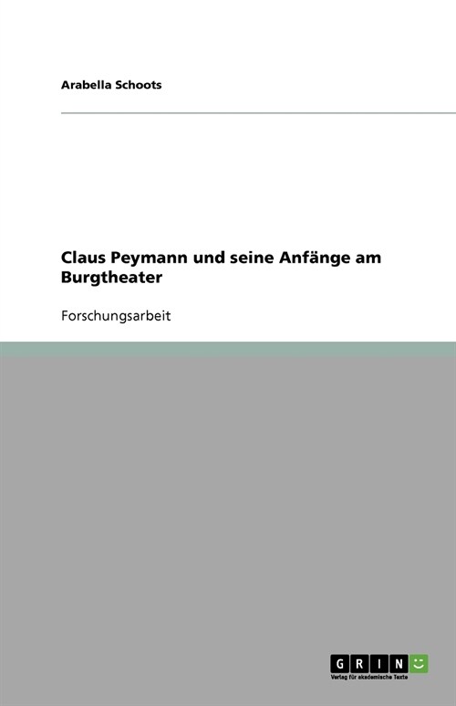Claus Peymann und seine Anf?ge am Burgtheater (Paperback)