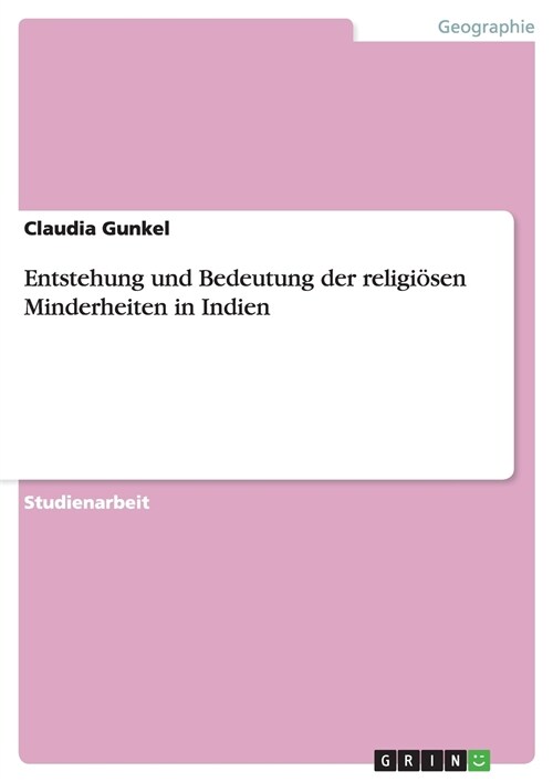 Entstehung und Bedeutung der religi?en Minderheiten in Indien (Paperback)