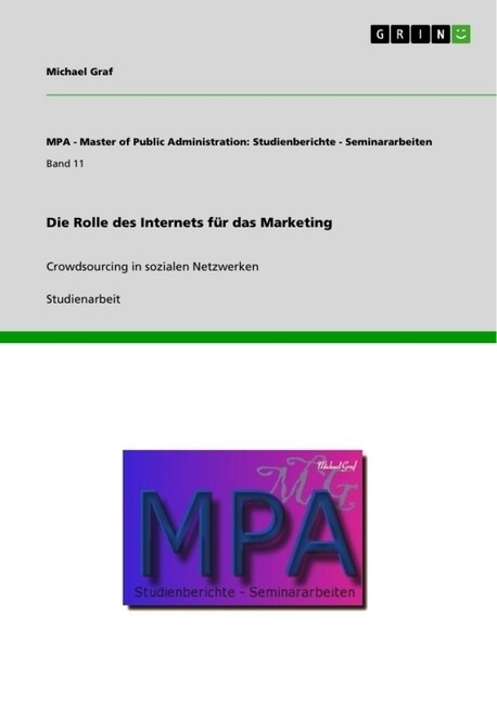 Die Rolle des Internets f? das Marketing: Crowdsourcing in sozialen Netzwerken (Paperback)