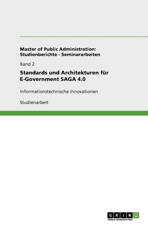 Standards und Architekturen f? E-Government SAGA 4.0 (Paperback)