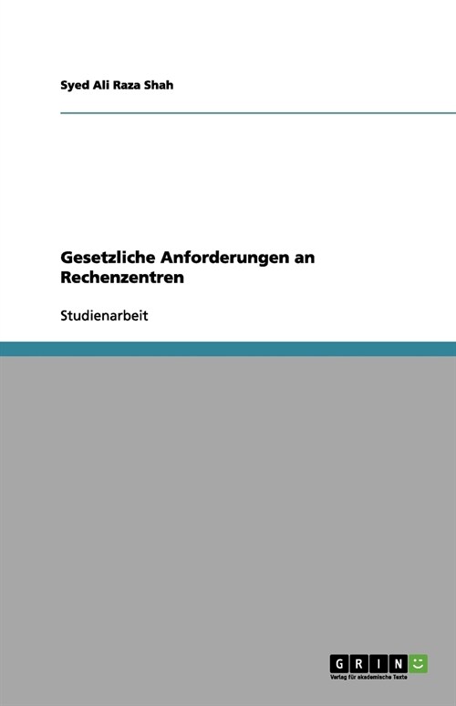 Gesetzliche Anforderungen an Rechenzentren (Paperback)