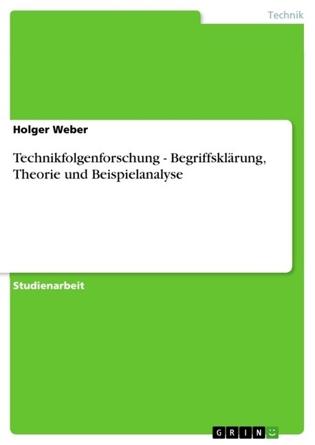 Technikfolgenforschung - Begriffskl?ung, Theorie und Beispielanalyse (Paperback)