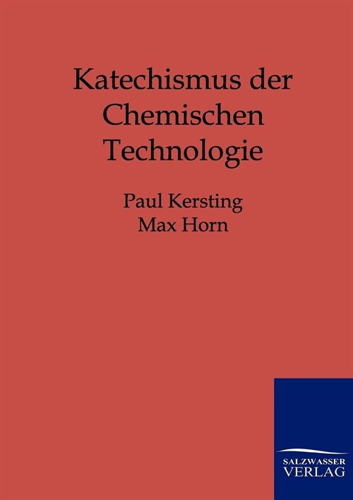 Katechismus Der Chemischen Technologie (Paperback)