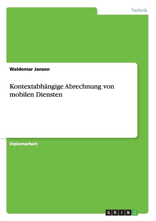 Kontextabh?gige Abrechnung von mobilen Diensten (Paperback)