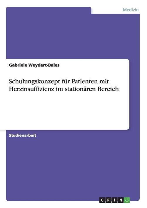 Schulungskonzept f? Patienten mit Herzinsuffizienz im station?en Bereich (Paperback)