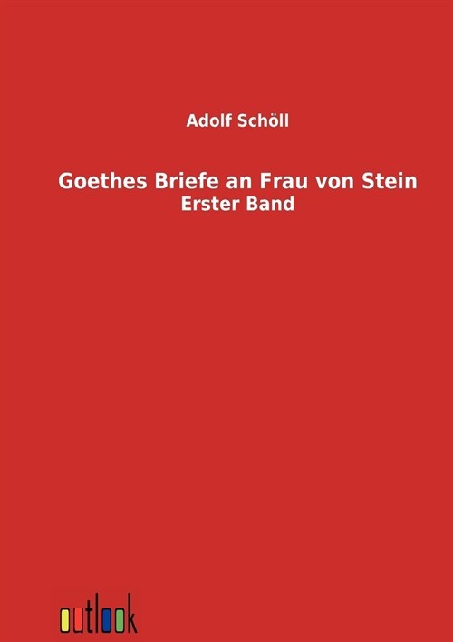 Goethes Briefe an Frau Von Stein (Paperback)