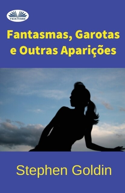 Fantasmas, Garotas e outras Apari寤es (Paperback)