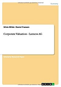 Corporate Valuation - Lanxess AG (Paperback)