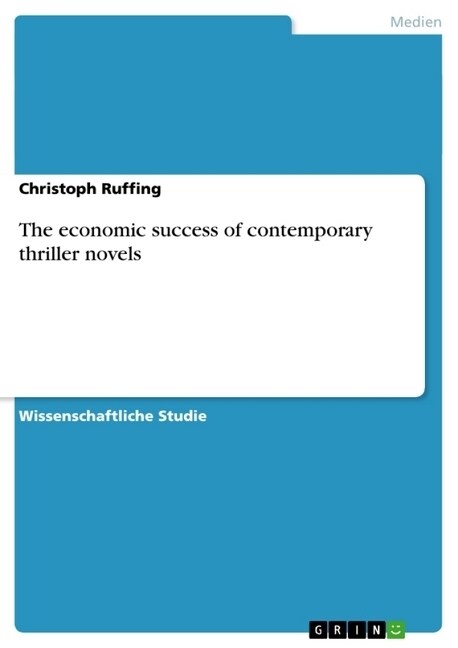The Economic Success of Contemporary Thriller Novels (Paperback)