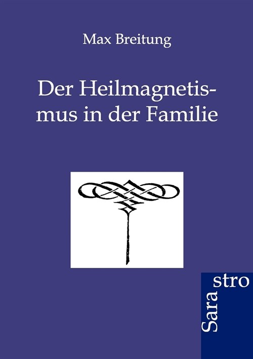 Der Heilmagnetismus in Der Familie (Paperback)
