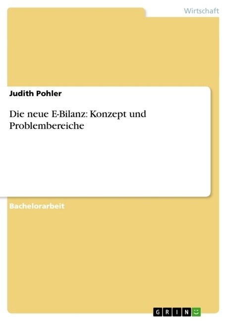 Die Neue E-Bilanz: Konzept Und Problembereiche (Paperback)