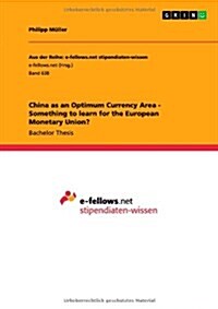 China as an Optimum Currency Area - Something to Learn for the European Monetary Union? (Paperback)