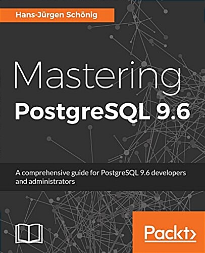 Mastering Postgresql 9.6 (Paperback)