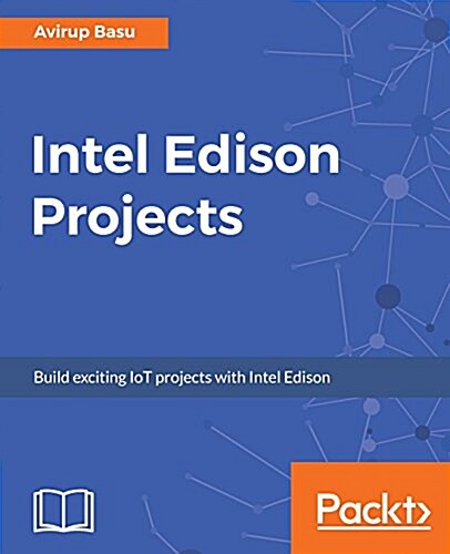 Intel Edison Projects (Paperback)