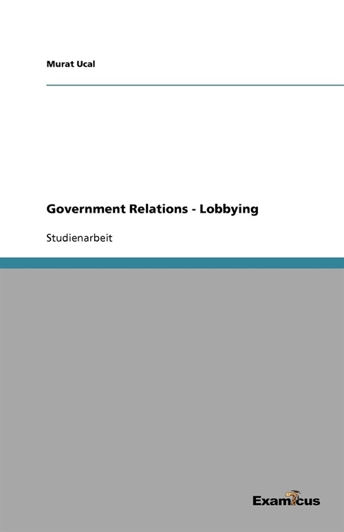Government Relations - Lobbying (Paperback)