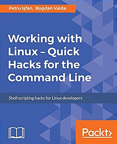 Working with Linux - Quick Hacks for the Command Line (Paperback)