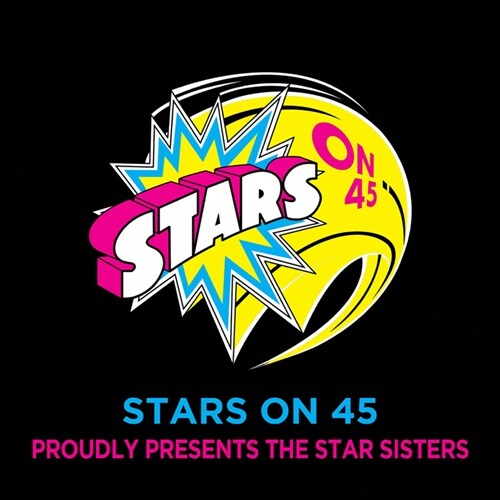 Stars On 45 - Proudly Presents Star Sisters