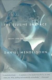 The Elusive Embrace: Desire and the Riddle of Identity (Paperback)