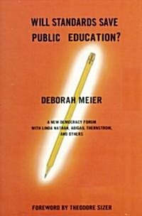 Will Standards Save Public Education? (Paperback)
