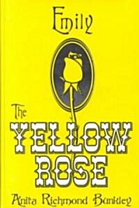 Emily, the Yellow Rose (Hardcover)