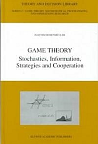Game Theory: Stochastics, Information, Strategies and Cooperation (Hardcover, 2000)