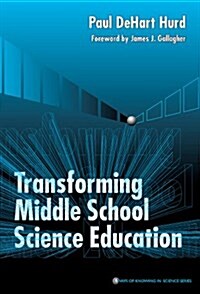 Transforming Middle School Science Education (Paperback)