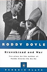 Brownbread and War: Two Plays (Paperback)