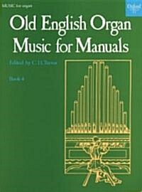 Old English Organ Music for Manuals Book 4 (Sheet Music)