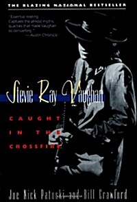 Stevie Ray Vaughan: Caught in the Crossfire (Paperback)