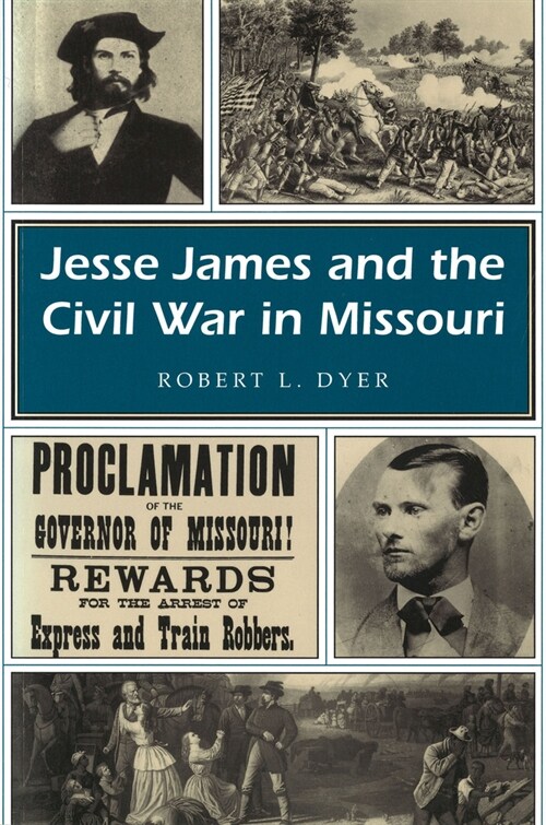 Jesse James and the Civil War in Missouri: Volume 1 (Paperback)